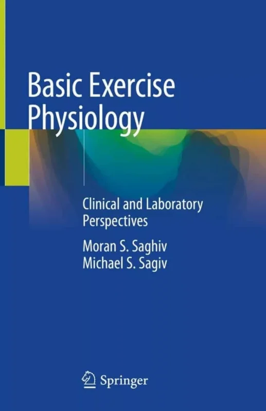 Basic Exercise Physiology: Clinical and Laboratory Perspectives – PDF
