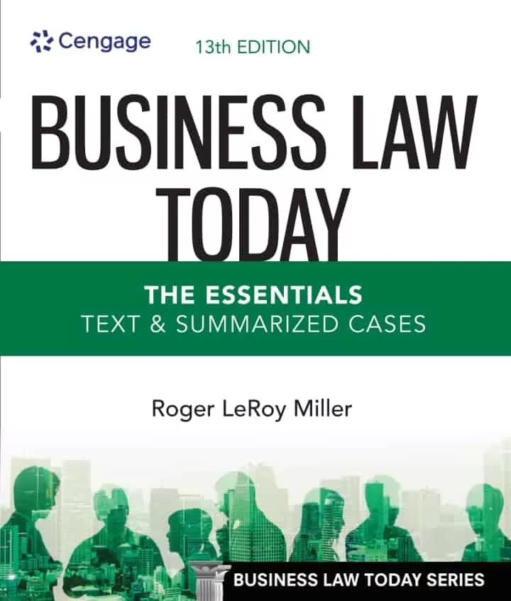 Business Law Today, The Essentials: Text and Summarized Cases (13th Edition) – PDF