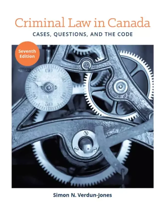 Criminal Law in Canada: Cases, Questions and the Code (7th Edition) – PDF