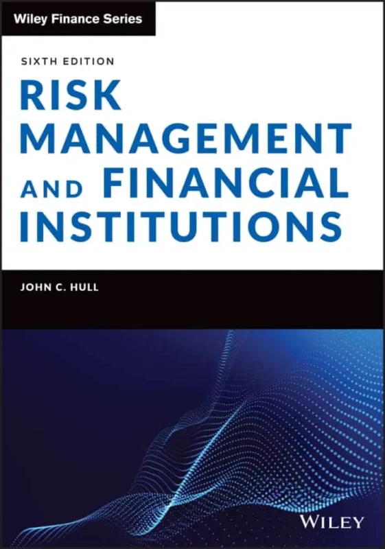 Risk Management and Financial Institutions (6th Edition) – PDF